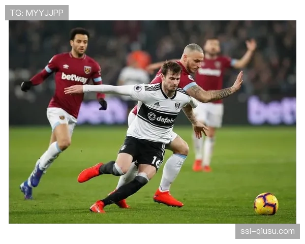 富勒姆比赛节奏控制数据占优 攻防转换速度把握得当